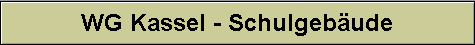 WG Kassel - Schulgeb�ude